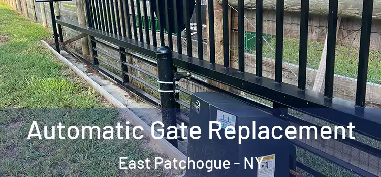 Automatic Gate Replacement East Patchogue - NY