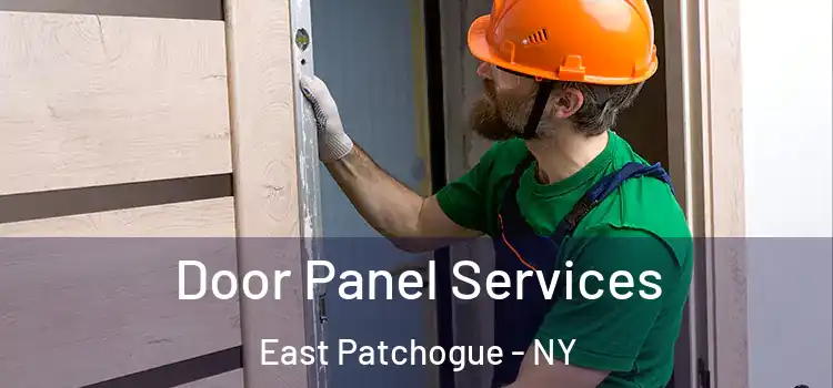 Door Panel Services East Patchogue - NY